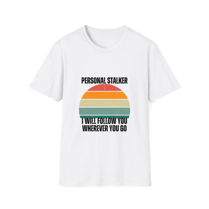 Personal Stalker DOG - Photo upload- Unisex Softstyle T-Shirt