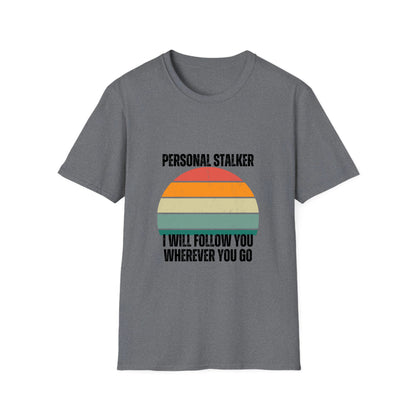 Personal Stalker DOG - Photo upload- Unisex Softstyle T-Shirt