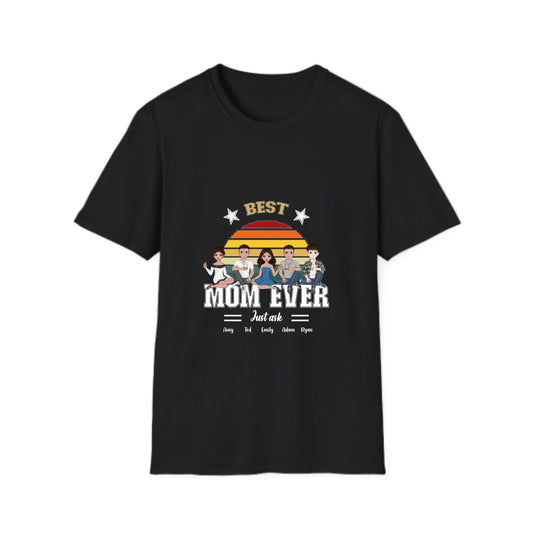 Best MOM ever - 2 to 5 Kids - Unisex Softstyle T-Shirt