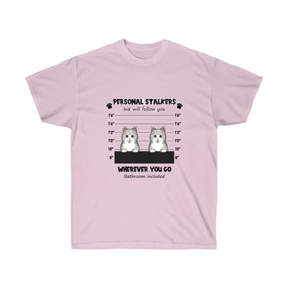 Personal Stalkers - Dog/ Cat - Unisex Ultra Cotton Tee