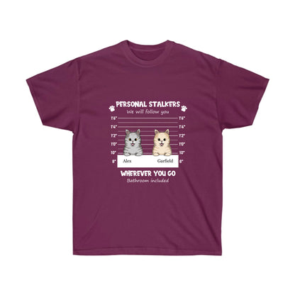 Personal Stalkers - Dog/ Cat - Unisex Ultra Cotton Tee