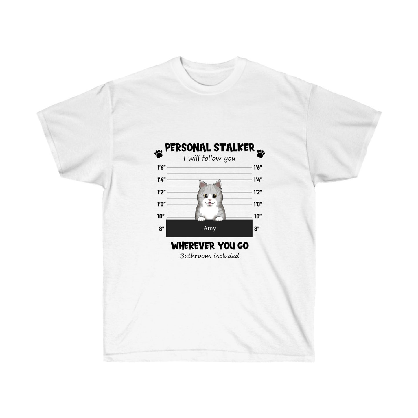 Personal Stalkers - Dog/ Cat - Unisex Ultra Cotton Tee