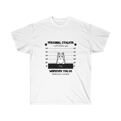 Personal Stalkers - Dog/ Cat - Unisex Ultra Cotton Tee