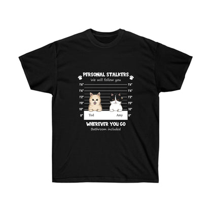 Personal Stalkers - Dog/ Cat - Unisex Ultra Cotton Tee